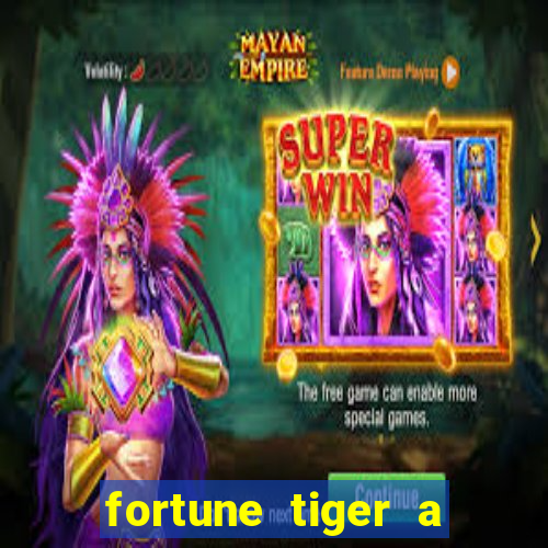 fortune tiger a partir de 1 real